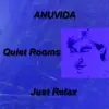 Anuvida - Quiet Rooms - Just Relax